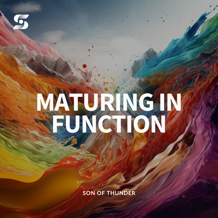 Maturing in Function