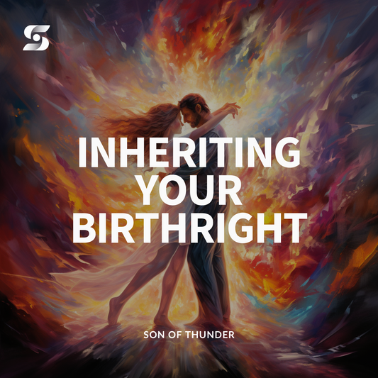 Inheriting Your Birthright