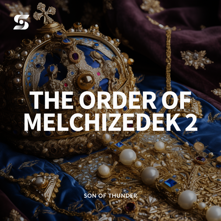 The Order of Melchizedek 2